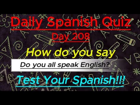 Daily Spanish Quiz!!! Day 208!!!