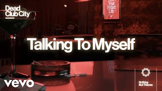 Musik-Video-Miniaturansicht zu Talking To Myself Songtext von Nothing But Thieves