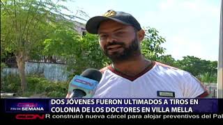 Dos jóvenes fueron ultimados a tiros en Colonia de Los Doctores en Villa Mella