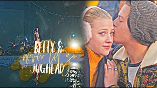 Jughead & Betty - Never let go