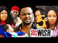 ON MY WISH Season 5(New Trending Movie) Zubby Michael #nollywoodmovies