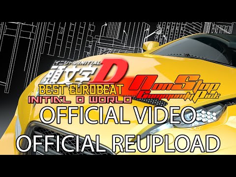 Initial D Best Eurobeat: Initial D World Forums Non-Stop Community Pick (OFFICIAL VIDEO & REUPLOAD)