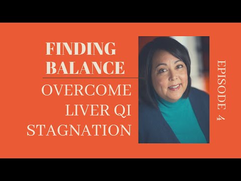 Finding Balance: Liver Qi Stagnation & Foods that Help (EP 4)