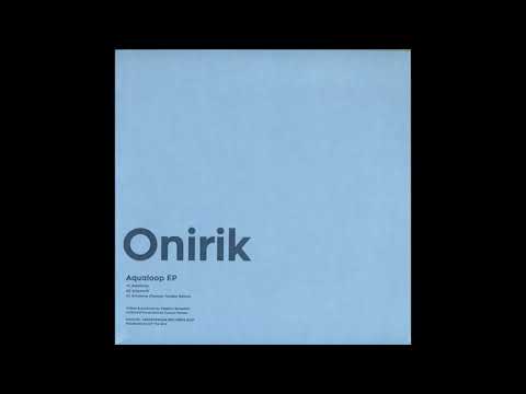 Onirik - Aqualoop [MINI 02 - Ministerium Records]