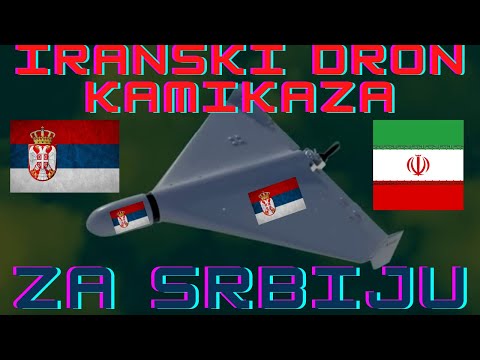 IRANSKI DRONOVI KAMIKAZE SHAHED ZA VOJSKU SRBIJE | IRANIAN DRONES KAMIKAZE SHAHED FOR SERBIAN ARMY