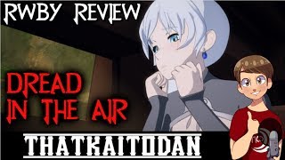 RWBY Volume 5 Episode 2 - Dread in the Air Review