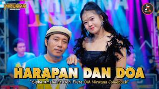 Download lagu HARAPAN DAN DOA - Siska Amelia Ft. Heri Flute | Dangdut Koplo Kalem | OM NIRWANA COMEBACK mp3