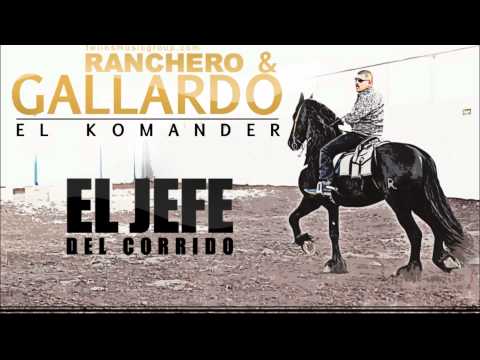EL KOMANDER - RANCHERO & GALLARDO (ESTUDIO)