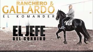 EL KOMANDER - RANCHERO & GALLARDO (ESTUDIO)