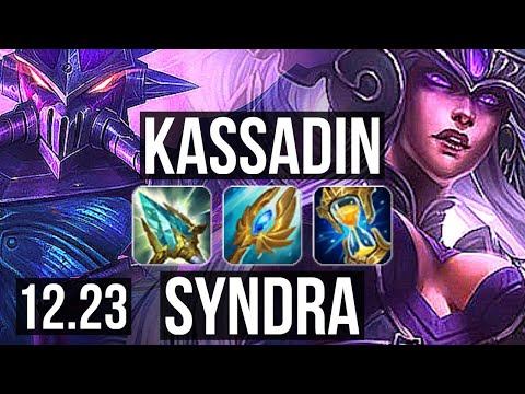 KASSADIN vs SYNDRA (MID) | 72% winrate, Legendary, 7 solo kills, 23/4/5 | EUW Grandmaster | 12.23