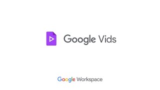 Meet Google Vids 6' 16:9