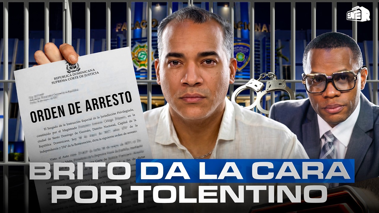 BRITO DESMONTA ORDEN DE ARRESTO CONTRA TOLENTINO Y ÉL DA LA CARA