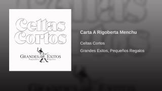 Celtas cortos Carta A Rigoberta Menchu con letra