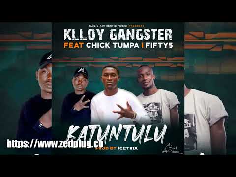 K Lloy Gangster Delivers New Single Katuntulu Along Side Chick Tumpa Fifty5