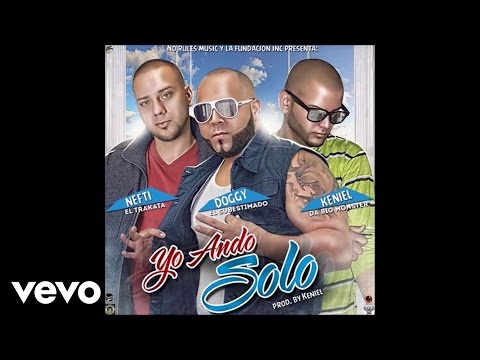 Nefty El Trakata - Yo Ando Solo (Audio) ft. Keniel Da Beat Monster & Doggy