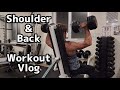SHOULDER & BACK WORKOUT VLOG 【2022.11.06】