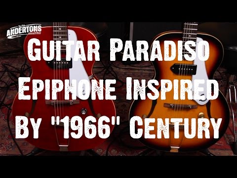 Guitar Paradiso - Epiphone Inspired By "1966" Century
