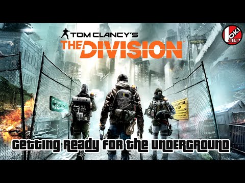The Division: Getting ready for The Underground DLC