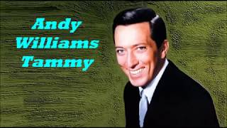 Andy Williams........Tammy.