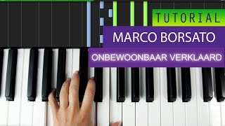 Marco Borsato Onbewoonbaar Verklaard Piano Versie/Tutorial