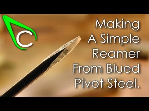 Spare Parts #3 - Making A Simple Reamer From Blued Pivot Steel