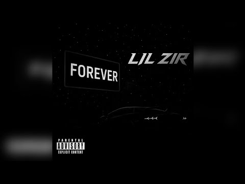 Lil Zir - Forever (Official Audio)
