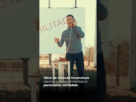 OBRA DE CLOACAS INCONCLUSA REAVIVA CUESTIONAMIENTOS AL PERONISMO CORDOBÉS #cordoba