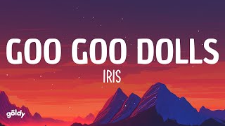 Iris - Goo Goo Dolls (Lyrics)