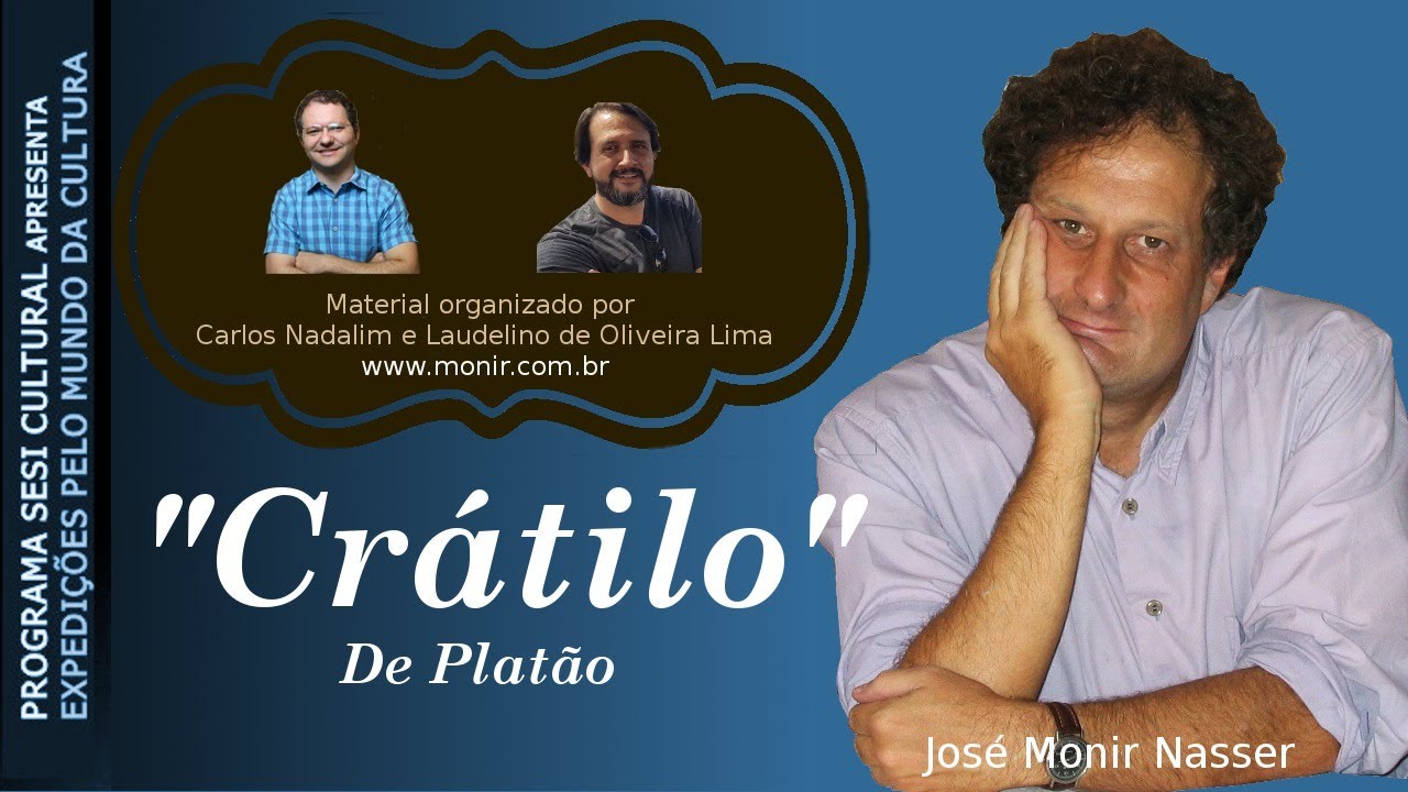 Crátilo, com José Monir Nasser