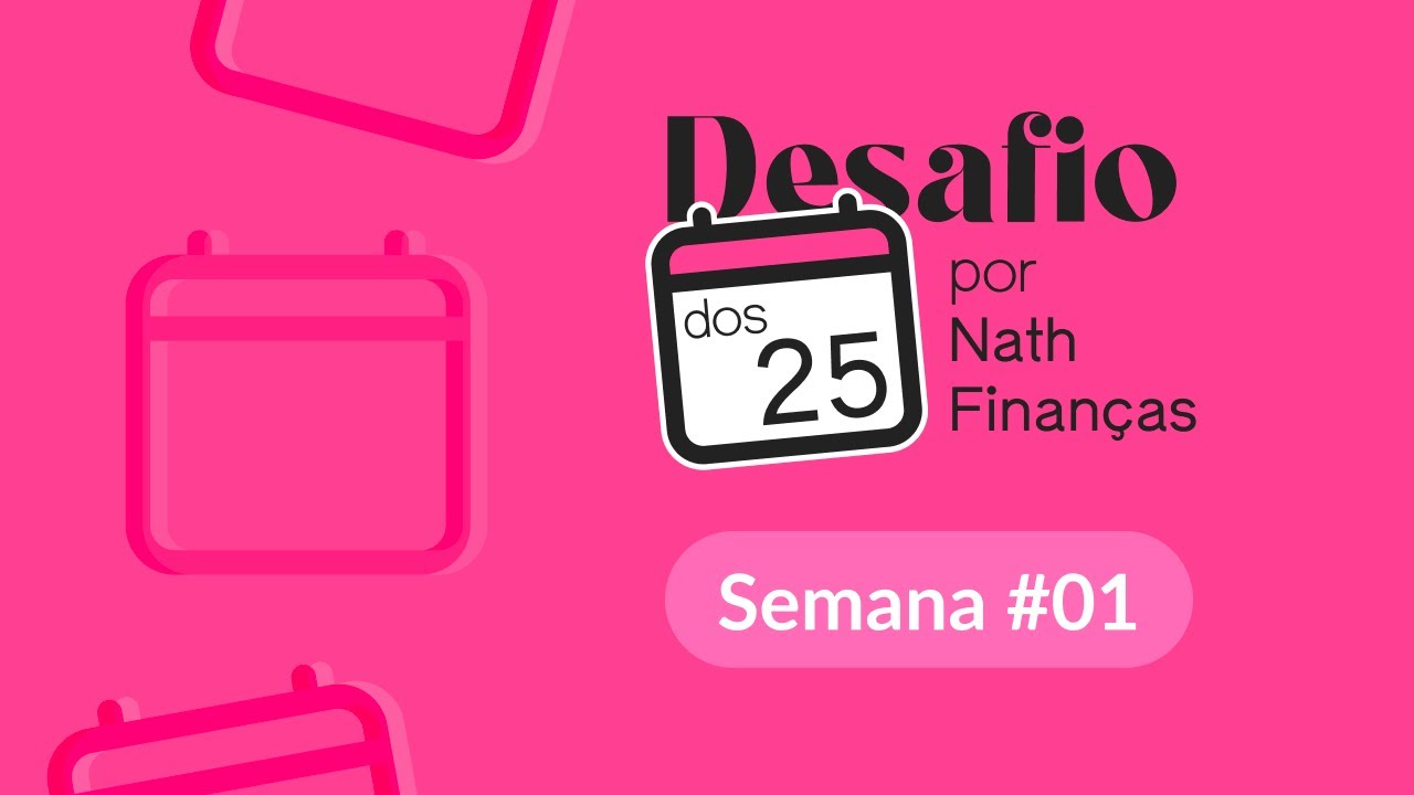 Desafio dos 25: topa guardar 25 reais toda semana? #1