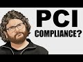 WHAT IS PCI COMPLIANCE?