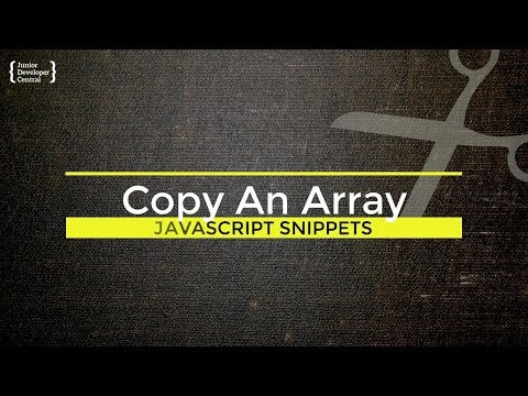 JavaScript Copy Array: How to make an exact copy of an array in JavaScript Video