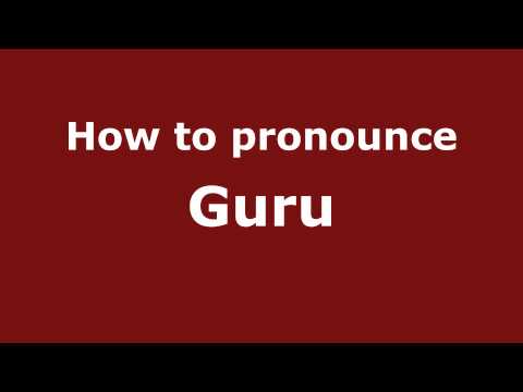 How to pronounce Guru
