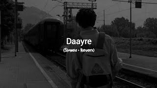 Download lagu Daayre - (Slowed   Reverb) - Arijit Singh - Lofi mp3
