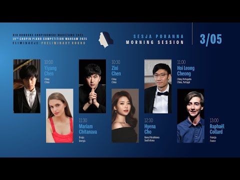 The 19th International Fryderyk Chopin Piano Competition (preliminary round) 1st session, 3.05.2025
