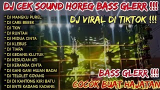 Download lagu DJ HOREG MANGKU PUREL - CARE BEBEK - TKW - DJ CEK SOUND HOREG GLERR FULL ALBUM - DJ HOREG FULL ALBUM mp3
