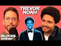 Trevor Noah | Blocks Podcast w/ Neal Brennan