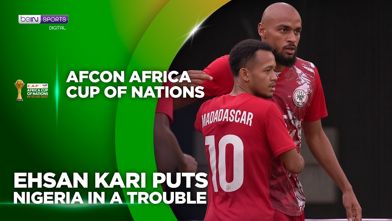 Madagascar Shock Nigeria! Ehsan Kari Opens the Scoring | AFCON 2027 Qualifiers