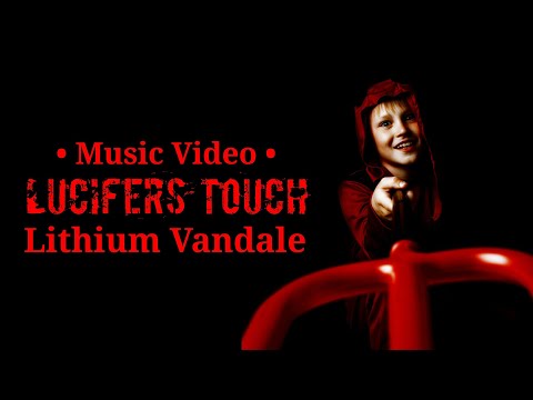 Lithium Vandale - Lucifer's Touch - Dark Electro Goth Industrial Gothic Rock Acid Techno Darkwave