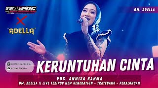 Download lagu KERUNTUHAN CINTA - ANNISA RAHMA || ADELLA LIVE  TEXIPOC NEW GENERATION - TRATEBANG - PEKALONGAN mp3
