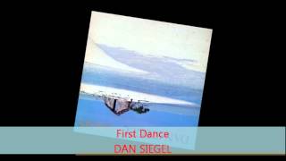 Dan Siegel - FIRST DANCE