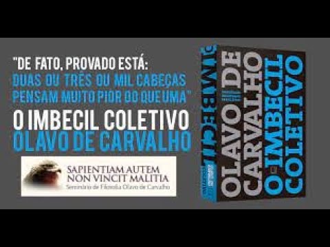 O Imbecil Coletivo