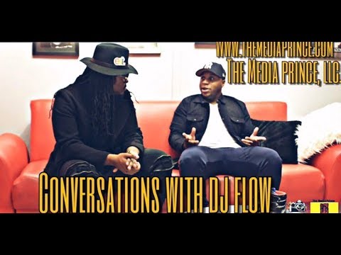 TheMediaPrince.com PRESENTS.... Conversations with DJ Flow (Filmed By: SHOTBYMLB)