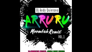 01. El Arrurú - ( Tum Tum ) Dj Andy Quintana (Moombah Remix Vol.1)