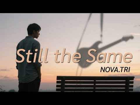 Still the Same - NOVA TRI | Emotional Rock Ballad about Lost Love | Original English Song.