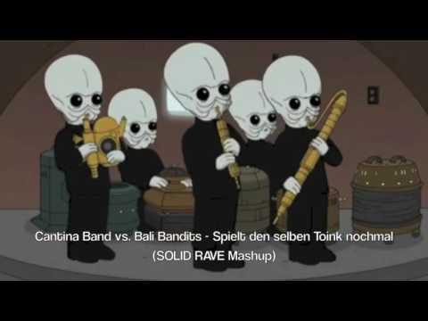 Cantina Band vs. Bali Bandits - Spielt den selben Toink nochmal (SOLID RAVE Mashup)