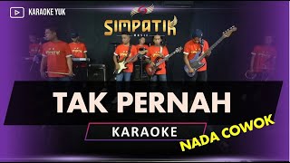 Download lagu TAK PERNAH KARAOKE NADA COWOK PRIA SIMPATIK MUSIC mp3