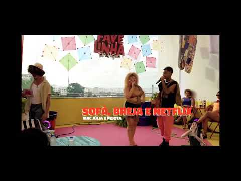 Sofá Breja e Netflix - Mac Júlia feat Pejota
