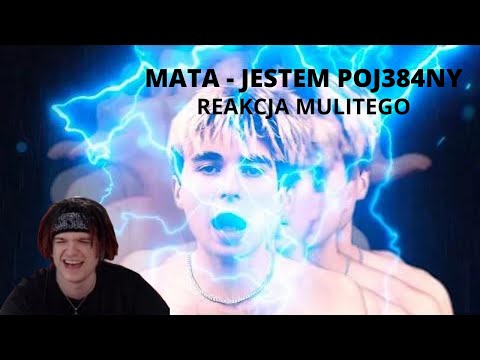 MULTI reakcja na Mata - JESTEM POJ384NY