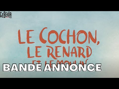 Le Cochon, le renard et le moulin Gebeka Films